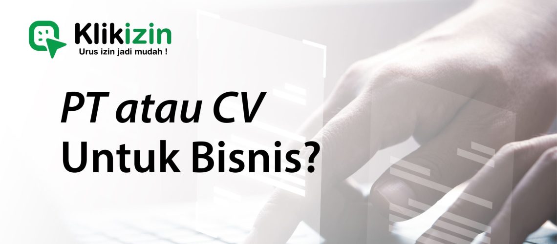 Pilih PT atau CV - Perbedaan PT dan CV - Ini Jawaban Jujur yang Harus Kamu Tahu